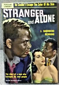 Stranger and Alone by J. Saunders Redding - 1951