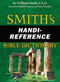 Smith'S Handi-Reference Bible Dictionary (Amg Handi-Reference)