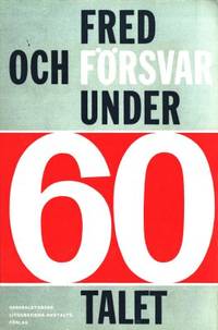 Fred och försvar under 60-talet.
