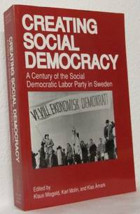 Creating Social Democracy. A Century of the…