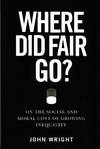 Where Did Fair Go? On the Social and Moral Cost of Growing Inequality