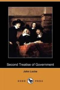 Second Treatise of Government (Dodo Press) by John Locke - 2009-01-03