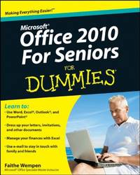 Office 2010 For Seniors For Dummies (Office for Seniors for Dummies)