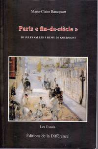 image of Paris «fin-de-siècle». De Jules Vallès à Remy de Gourmont.
