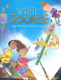 The New Generation Write Source : A Book for Writing, Thinking, and Learning