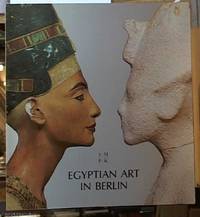 image of Egyptian art in Berlin; Masterpieces in the Bodemuseum and in Charlottenburg