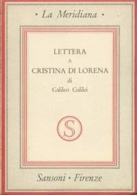 LETTERA A CRISTINA DI LORENA by Galilei Galileo - 1943