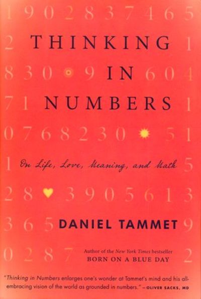 Thinking In Numbers: On Life, Love, Meaning, and Math