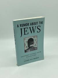 A Rumor about the Jews Antisemitism, Conspiracy, and the Protocols of Zion