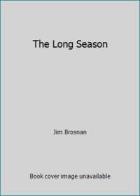 The Long Season by Jim Brosnan - 1975