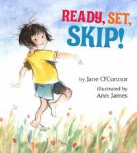 Ready, Set, Skip! by Jane O'Connor - 2007