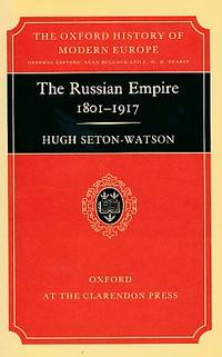 The Russian Empire 1801-1917. The Oxford History of Modern Europe. Volume 3