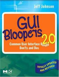 GUI Bloopers 2. 0 : Common User Interface Design Don'ts and Dos
