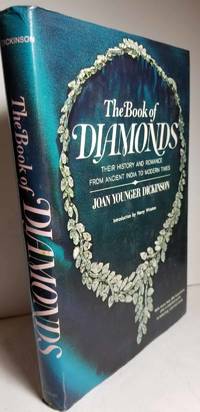 The Book of Diamonds Their History and Romance from Ancient India to Modern Times