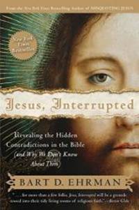 image of Jesus, Interrupted: Revealing the Hidden Contradictions in the Bible (And Why We Don't Know About Them)