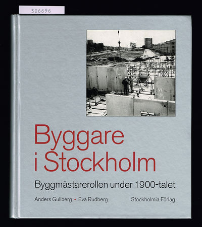 Byggare i Stockholm. Byggmästarerollen under…