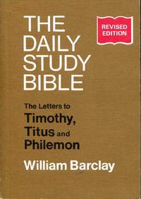 image of The Daily Study Bible : The Letters to Timothy, Titus and Philemon