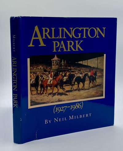 Elmhurst, IL: Arlington Park Racetrack, Ltd., 1986. Book. Near fine condition. Hardcover. First Edit...