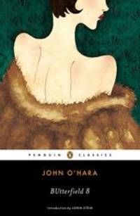 BUtterfield 8 (Penguin Classics) by John O'Hara - 2013-04-08