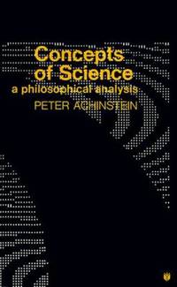 Concepts of Science : A Philosophical Analysis