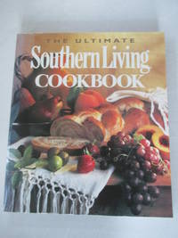 The Ultimate Southern Living Cookbook by Gunter, Julie Fisher [Editor] - 2000-06-01