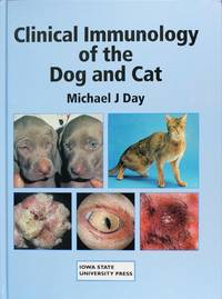 Clinical Immunology of the Dog and Cat (A Color Atlas) by Michael J. Day - November 1999