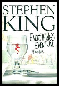 cover of EVERYTHING'S EVENTUAL - 14 Dark Tales
