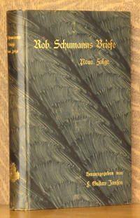 Robert Schumann's Briefe. Neue Folge. Zweite vermehrte und verbesserte Auflage by edited by F. Gustav Jansen Robert Schumann - Hardcover - Second edition - 1904 - from Andre Strong Bookseller (SKU: 35443)