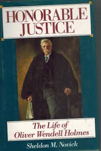 cover of HONORABLE JUSTICE The Life of Oliver Wendell Holmes