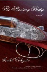 The Shooting Party : A Novel