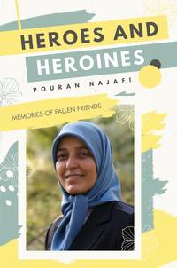 Heroes and Heroines by Pouran Najafi - Paperback - First Edition - 2020 - from Editions Dedicaces (SKU: 296)
