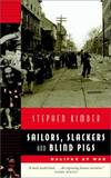 Sailors Slackers and Blind Pigs