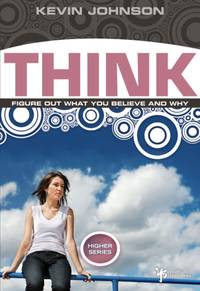 The Think: Figure Out What You Believe and Why