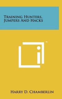 Training Hunters, Jumpers and Hacks
