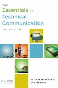 The Essentials of Technical Communication by Elizabeth Tebeaux; Sam Dragga - Paperback - 2011 - from ThriftBooks (SKU: G0199890781I3N00)