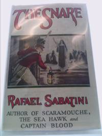 The Snare by Sabatini, Rafael - 1905