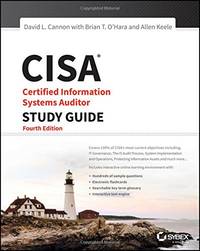 CISA Certified Information Systems Auditor Study Guide, 4th Edition