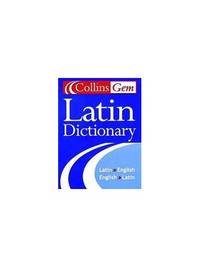 Latin Dictionary (Collins Gem): Latin-English English-Latin (Collins Gems)