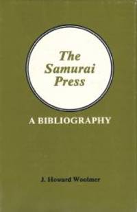 SAMURAI PRESS, 1906-1909, A BIBLIOGRAPHY.|THE