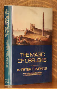 THE MAGIC OF OBELISKS by Peter Tompkins - 1981