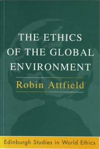 The Ethics of the Global Environment.