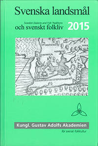 Svenska landsmål och svenskt folkliv 2015.…