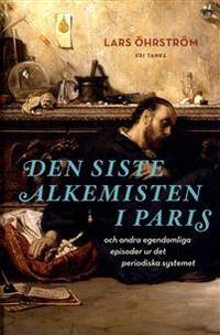 Den siste alkemisten i Paris. Och andra…