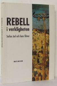 Rebell i verkligheten. Stefan Jarl och hans…