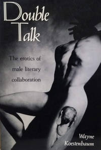 image of Double Talk: The Erotics of Male Literary Collaboration