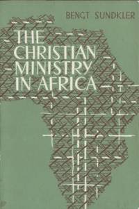 The Christian Ministry in Africa.