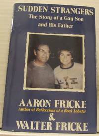 Sudden strangers. The story of a gay son and his…