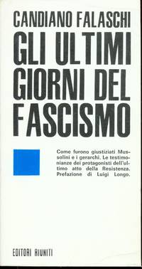 GLI ULTIMI GIORNI DEL FASCISMO