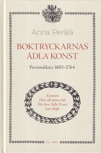Boktryckarnas ädla konst. Persondikter 1605–1764.…