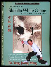 The Essence of Shaolin White Crane--Martial Power and Qigong